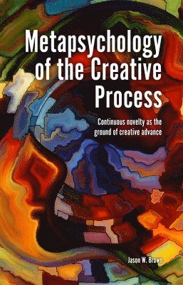 bokomslag Metapsychology of the Creative Process