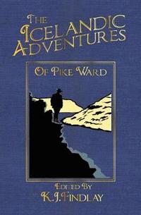 bokomslag The Icelandic Adventures of Pike Ward