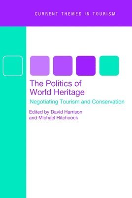 David Harrison, Michael Hitchcock - Politics of World Heritage, Inbunden