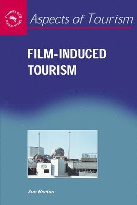 Sue Beeton - Film-Induced Tourism, Inbunden