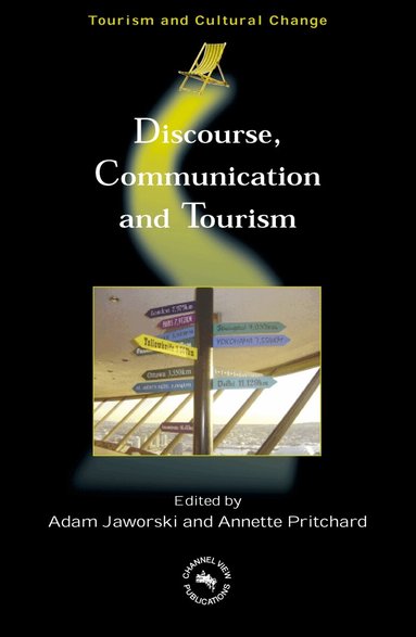 Adam Jaworski, Annette Pritchard - Discourse, Communication and Tourism, Inbunden