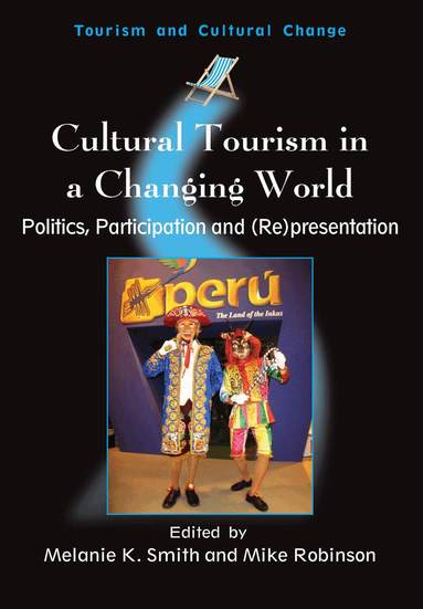 Melanie Kay Smith, Mike Robinson - Cultural Tourism in a Changing World, Häftad
