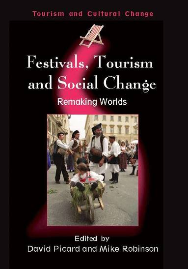 David Picard, Mike Robinson - Festivals, Tourism and Social Change, Inbunden