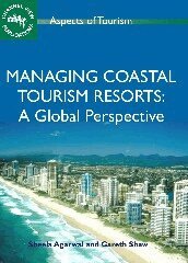 Sheela Agarwal, Gareth Shaw - Managing Coastal Tourism Resorts, Häftad