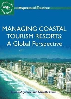 Sheela Agarwal, Gareth Shaw - Managing Coastal Tourism Resorts, Häftad