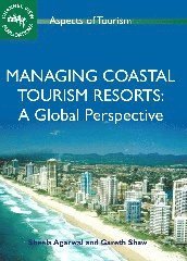 Sheela Agarwal, Gareth Shaw - Managing Coastal Tourism Resorts, Inbunden