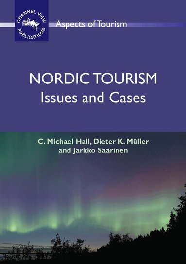 C. Michael Hall, Dieter K. Müller, Jarkko Saarinen - Nordic Tourism, Häftad