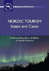 C. Michael Hall, Dieter K. Müller, Jarkko Saarinen - Nordic Tourism, Inbunden