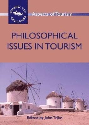 Philosophical Issues in Tourism 1