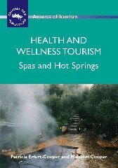 Patricia Erfurt-Cooper, Malcolm Cooper - Health and Wellness Tourism, Inbunden