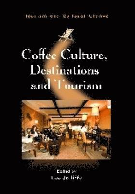 bokomslag Coffee Culture, Destinations and Tourism