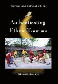 bokomslag Authenticating Ethnic Tourism