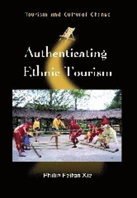 bokomslag Authenticating Ethnic Tourism