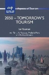 bokomslag 2050 - Tomorrow's Tourism