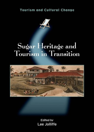 Lee Jolliffe - Sugar Heritage and Tourism in Transition, Häftad
