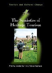 Emma Waterton, Steve Watson - Semiotics of Heritage Tourism, Häftad