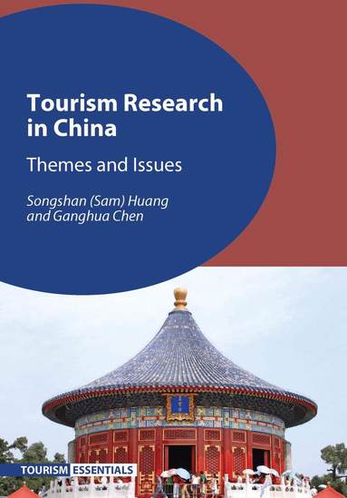 Songshan (Sam) Huang, Ganghua Chen - Tourism Research in China, Häftad