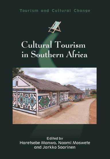 Haretsebe Manwa, Naomi Moswete, Jarkko Saarinen - Cultural Tourism in Southern Africa, Häftad