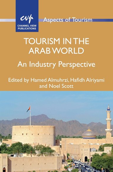 Hamed Almuhrzi, Hafidh Alriyami, Noel Scott - Tourism in the Arab World, Inbunden