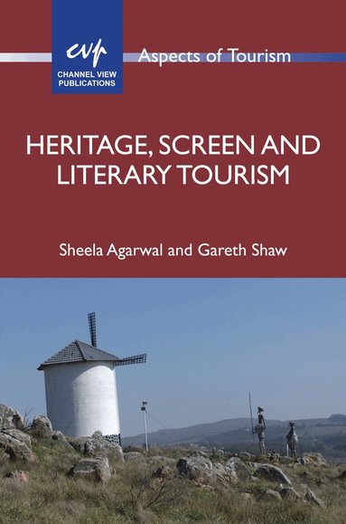 Sheela Agarwal, Gareth Shaw - Heritage, Screen and Literary Tourism, Inbunden