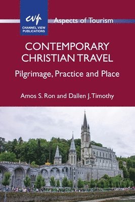 Amos S. Ron, Dallen J. Timothy - Contemporary Christian Travel, Häftad