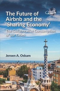 bokomslag The Future of Airbnb and the Sharing Economy