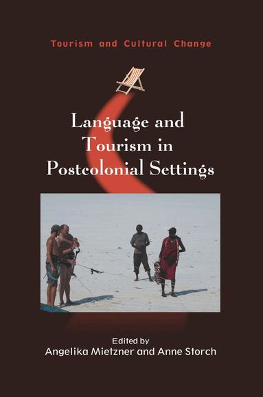 Angelika Mietzner, Anne Storch - Language and Tourism in Postcolonial Settings, Häftad