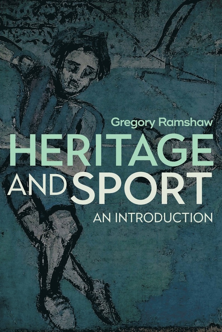 Gregory Ramshaw - Heritage and Sport, Inbunden