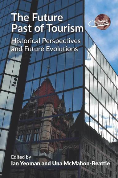 Ian Yeoman, Una McMahon-Beattie - Future Past of Tourism, Häftad