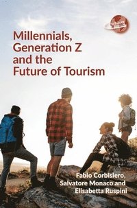 bokomslag Millennials, Generation Z and the Future of Tourism