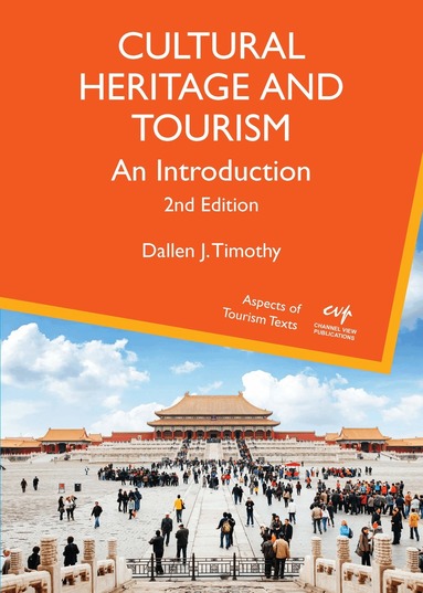 Dallen J. Timothy - Cultural Heritage and Tourism, Inbunden