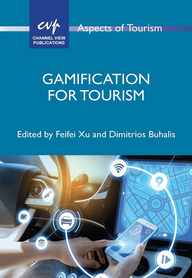 Feifei Xu, Dimitrios Buhalis - Gamification for Tourism, Inbunden