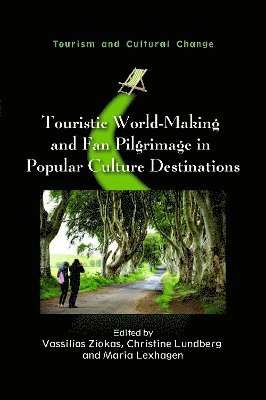 Touristic World-Making and Fan Pilgrimage in Popular Culture Destinations 1