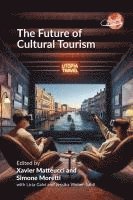 The Future of Cultural Tourism 1