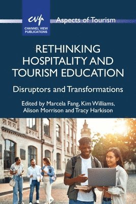 Rethinking Hospitality and Tourism Education 1