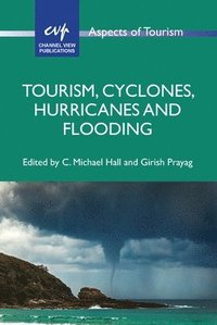 bokomslag Tourism, Cyclones, Hurricanes and Flooding
