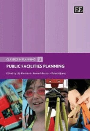 Lily Kiminami, Kenneth Button, Peter Nijkamp - Public Facilities Planning, Inbunden