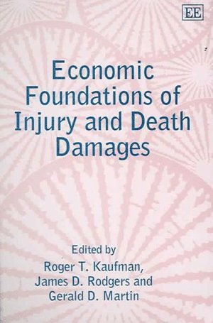 Economic Foundations of Injury and Death Damages 1