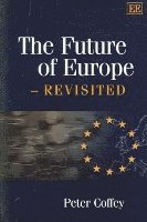 bokomslag Future of Europe - Revisited