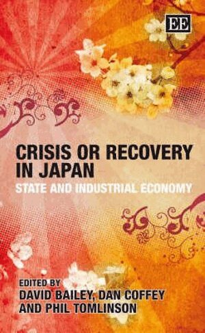 David Bailey, Dan Coffey, Phil Tomlinson - Crisis or Recovery in Japan, Inbunden