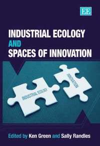 bokomslag Industrial Ecology and Spaces of Innovation