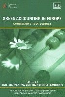 Anil Markandya, Marialuisa Tamborra - Green Accounting in Europe, Inbunden