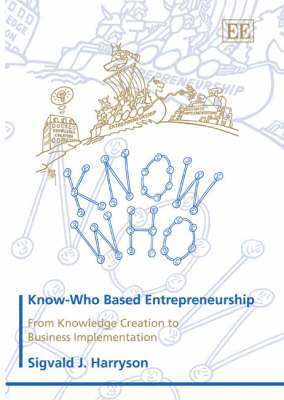 Sigvald J. Harryson - Know-Who Based Entrepreneurship, Inbunden