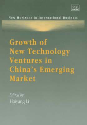 Haiyang Li - Growth of New Technology Ventures in China’s Emerging Market, Inbunden