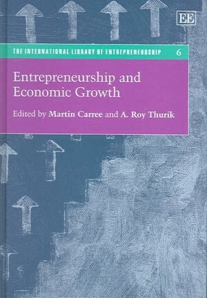 Martin Carree, A. R. Thurik - Entrepreneurship and Economic Growth, Inbunden