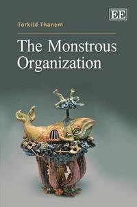 bokomslag The Monstrous Organization