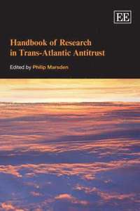 bokomslag Handbook of Research in Trans-Atlantic Antitrust