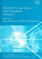 Kym Anderson, Bernard Hoekman - WTO’s Core Rules and Disciplines, Inbunden