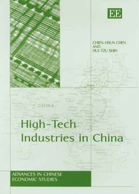 Chien-Hsun Chen, Hui-Tzu Shih - High-Tech Industries in China, Inbunden