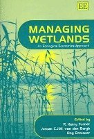 R. Kerry Turner, Jeroen C.J.M. van den Bergh, Roy Brouwer - Managing Wetlands, Häftad